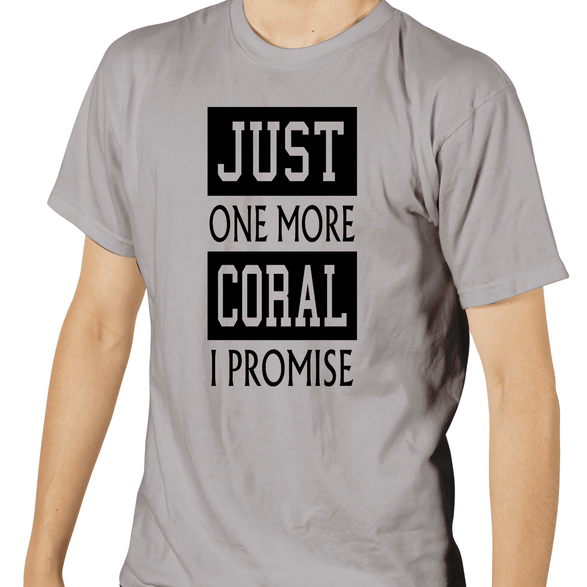 Just One More Coral I Promise T-Shirt Grey - SaltCritters